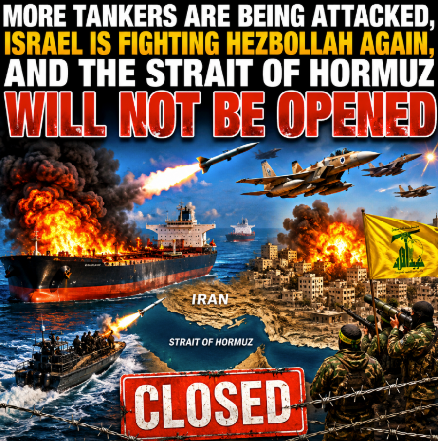 More Tankers Are Being Attacked, Israel Is Fighting Hezbollah Again, And The Strait Of Hormuz Will Not Be Opened More Tankers Are Being Attacked, Israel Is Fighting Hezbollah Again, And The Strait Of Hormuz Will Not Be Opened